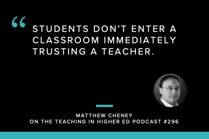 Students don’t enter a classroom immediately trusting a teacher.