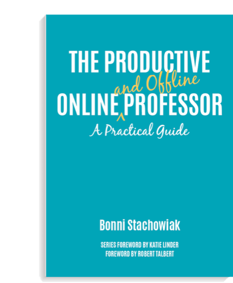 The Productive Online and Offline Professor The Productive Online and Offline Professor