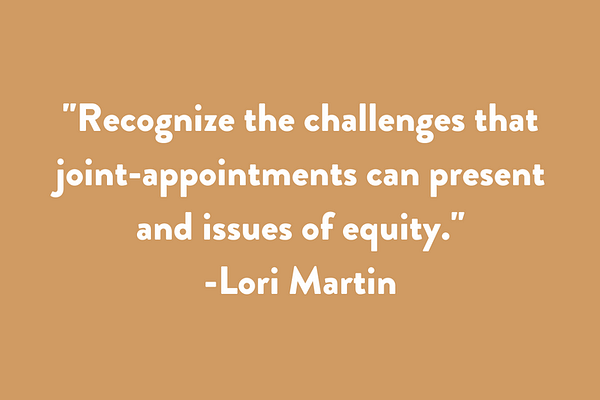 Recognize the challenges that joint-appointments can present and issues of equity