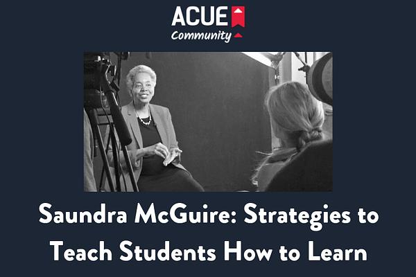 Saundra McGuire: Strategies to Teach Students How to Learn