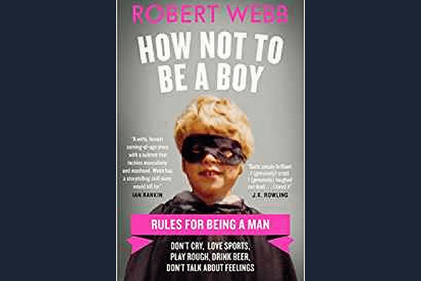 How Not to Be a Boy by Robert Webb *