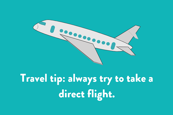 Travel tip: always try to take a direct flight.
