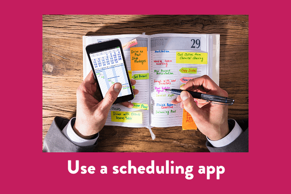 Use a scheduling app