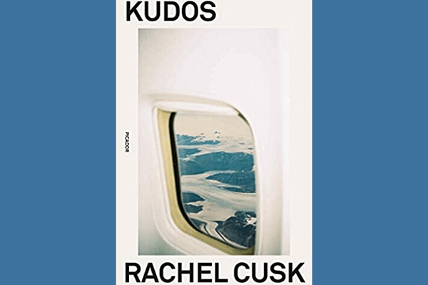 Kudos: A Novel, by Rachel Cusk