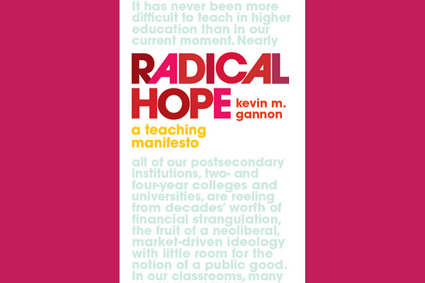 Radical Hope: A Teaching Manifesto, by Kevin Gannon