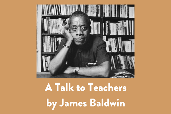 A Talk to Teachers, by James Baldwin