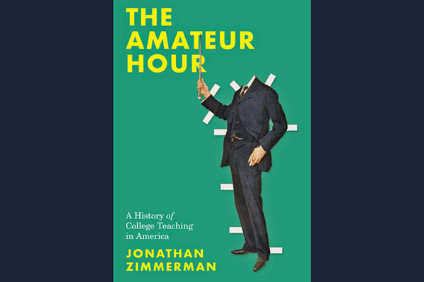 The Amateur Hour, by Jonathan Zimmerman