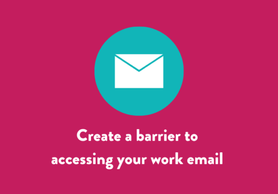 Create a barrier to accessing your work email