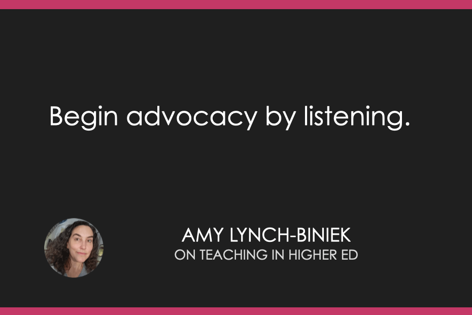 Begin advocacy by listening.