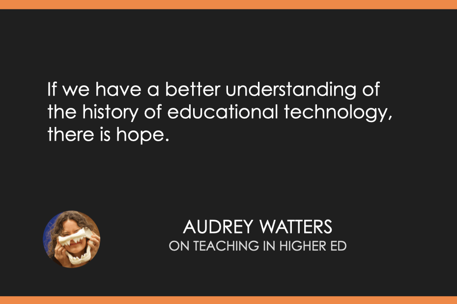 If we have a better understanding of the history of educational technology, there is hope. 