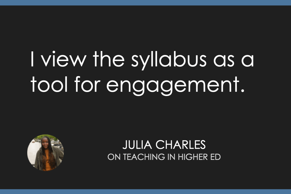 I view the syllabus as a tool for engagement.