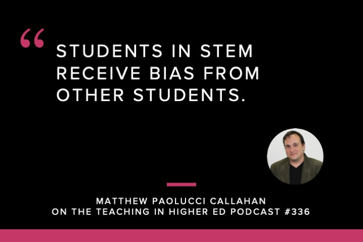 Students in STEM receive bias from other students.