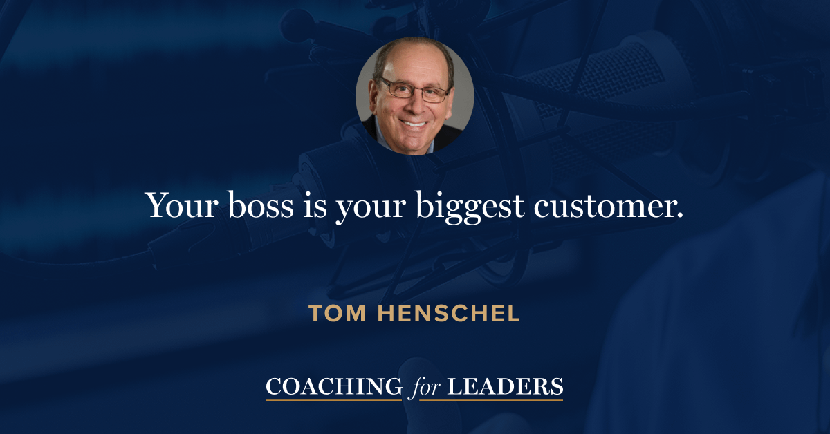 Your boss is your biggest customer.