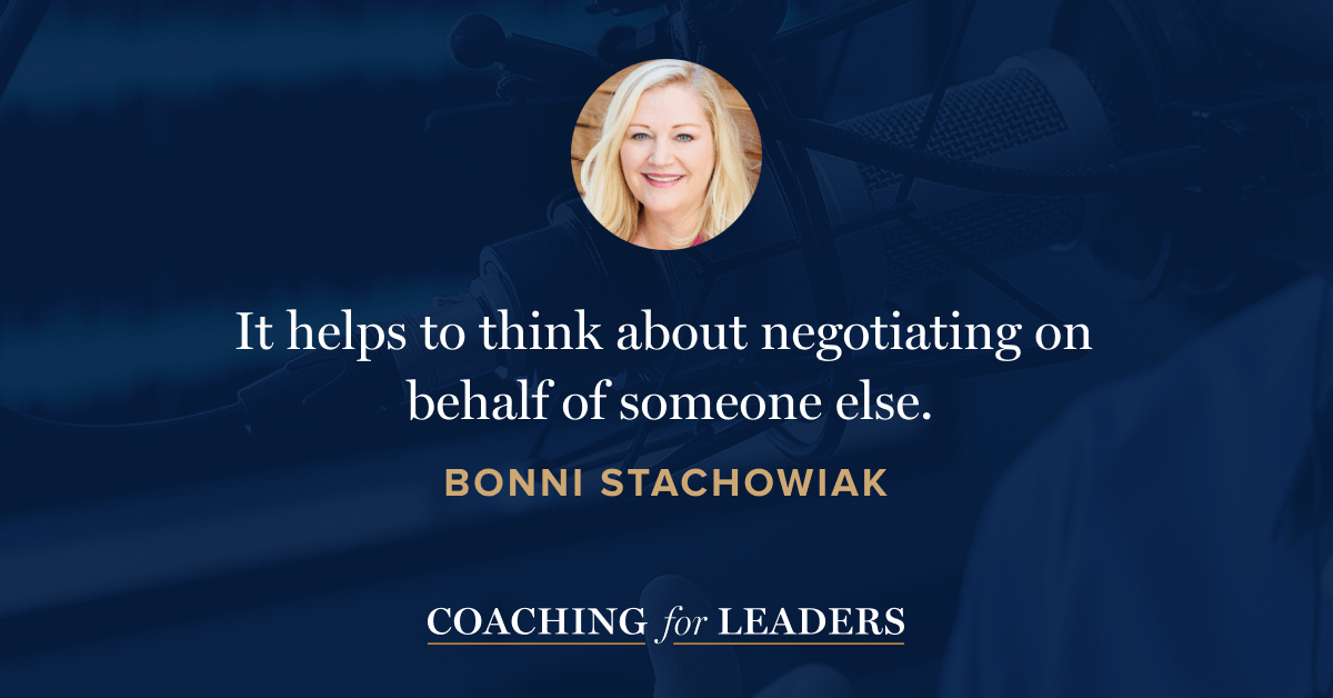 It helps to think of negotiating on behalf of someone else.