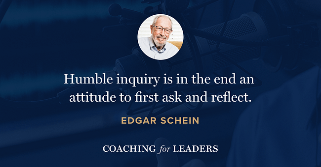 Humble inquiry is in the end an attitude to first ask and reflect.