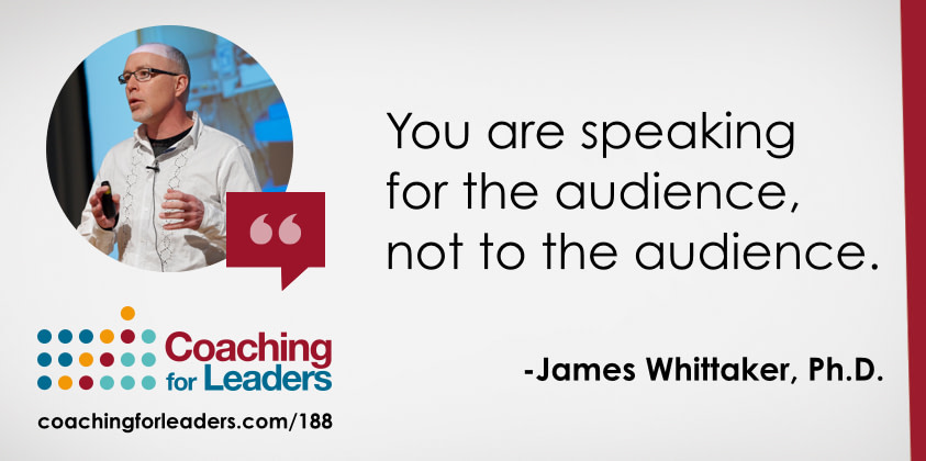 You are speaking for the audience, not to the audience.