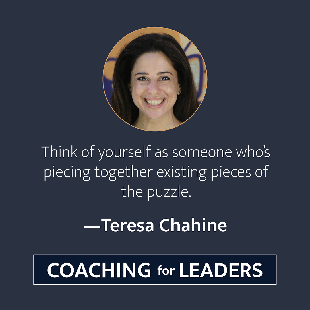 Think of yourself as someone who's piecing together existing pieces of the puzzle.