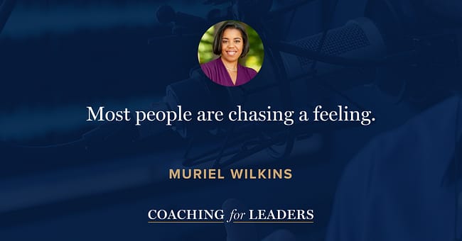 Most people are chasing a feeling.