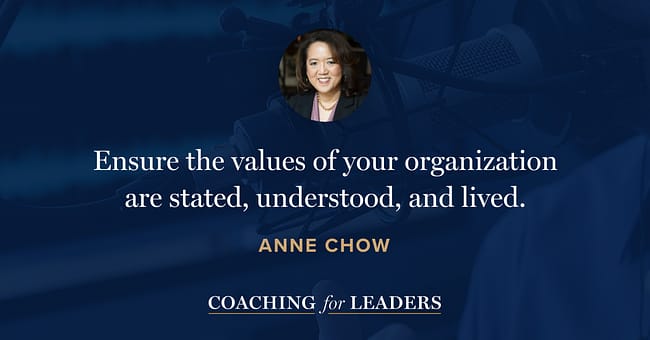 Ensure the values of your organization are stated, understood, and lived.