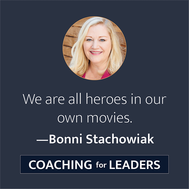 We are all heroes in our own movies.