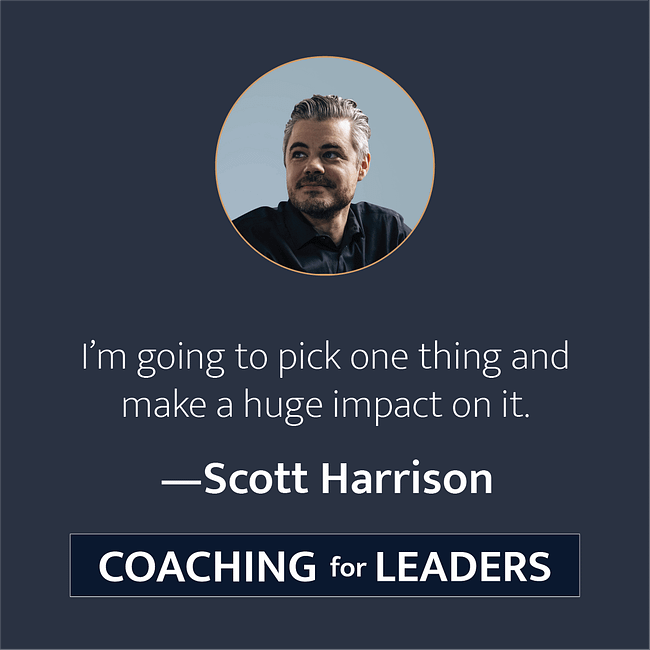 I'm going to pick one thing and make a huge impact on it.