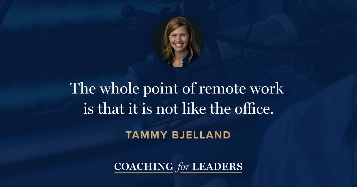 The whole point of remote work is that it is not like the office.