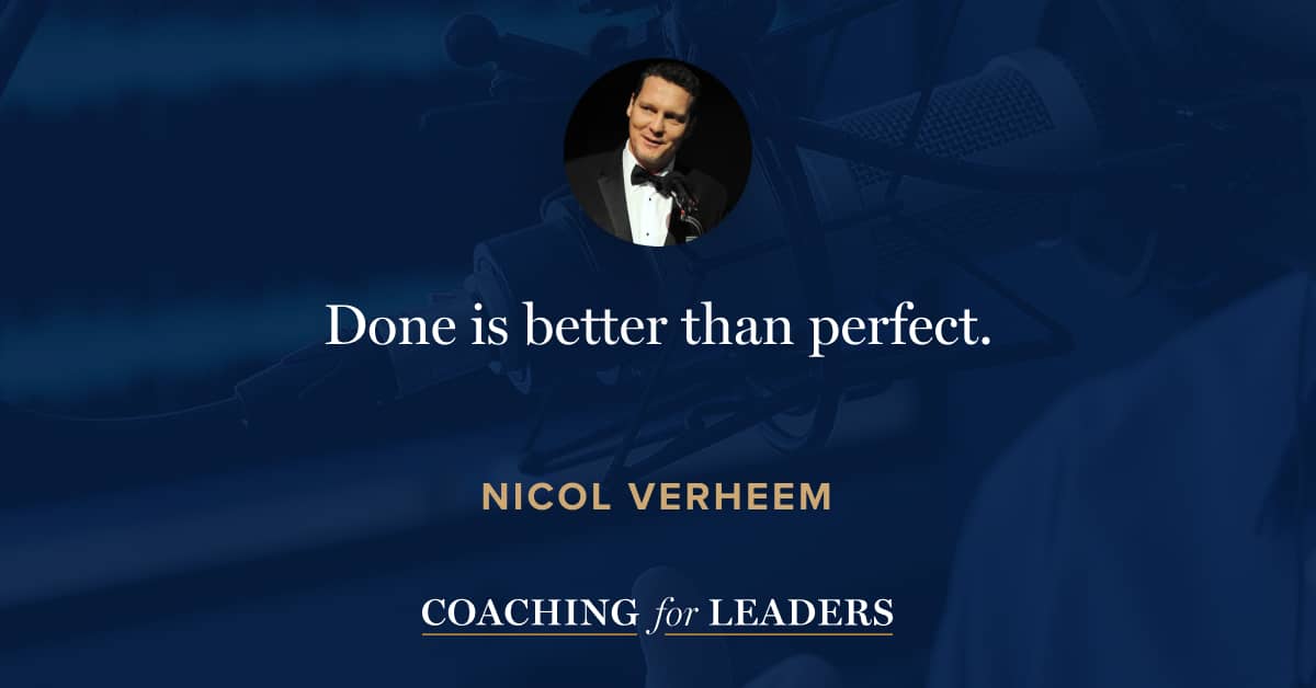 Done is better than perfect.