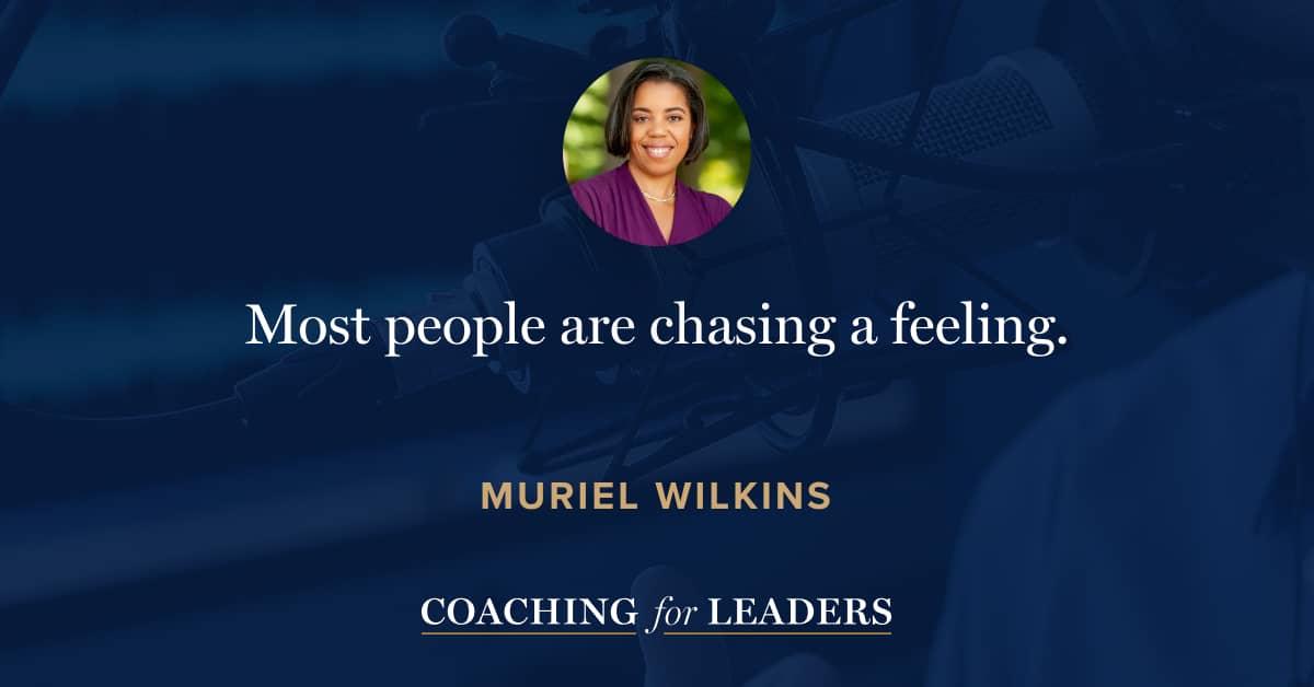 Most people are chasing a feeling.