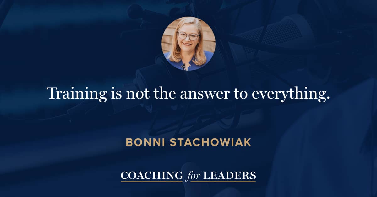 Training is not the answer to everything.