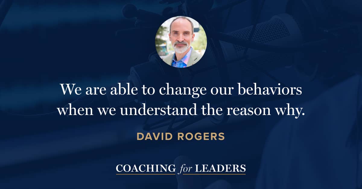 We are able to change our behaviors when we understand the reason why.