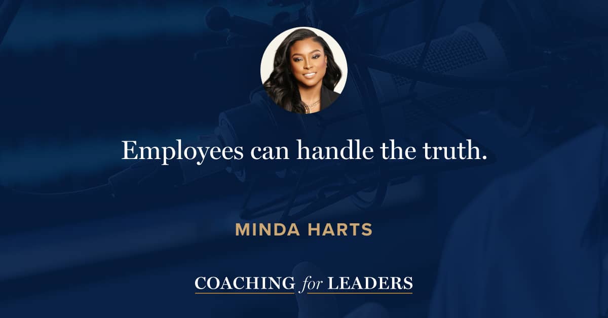 Employees can handle the truth.