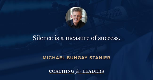 Silence is a measure of success.
