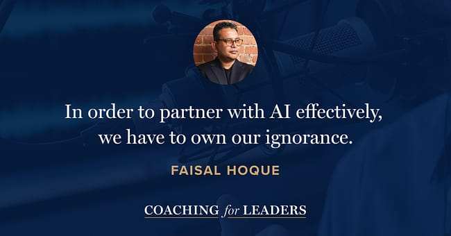 In order to partner with AI effectively, we have to own our ignorance.