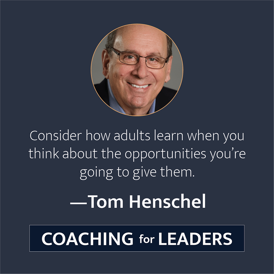 Consider how adults learn when you think abut the opportunities you're going to give them.