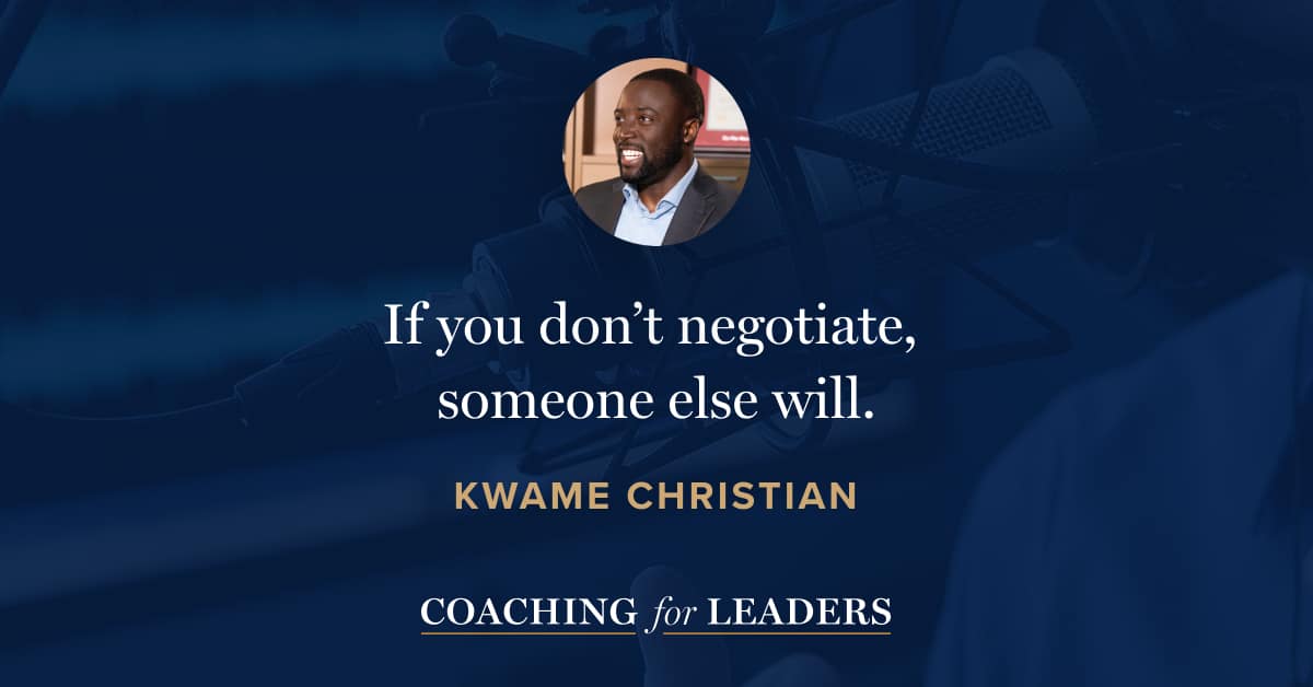 If you don’t negotiate, someone else will.