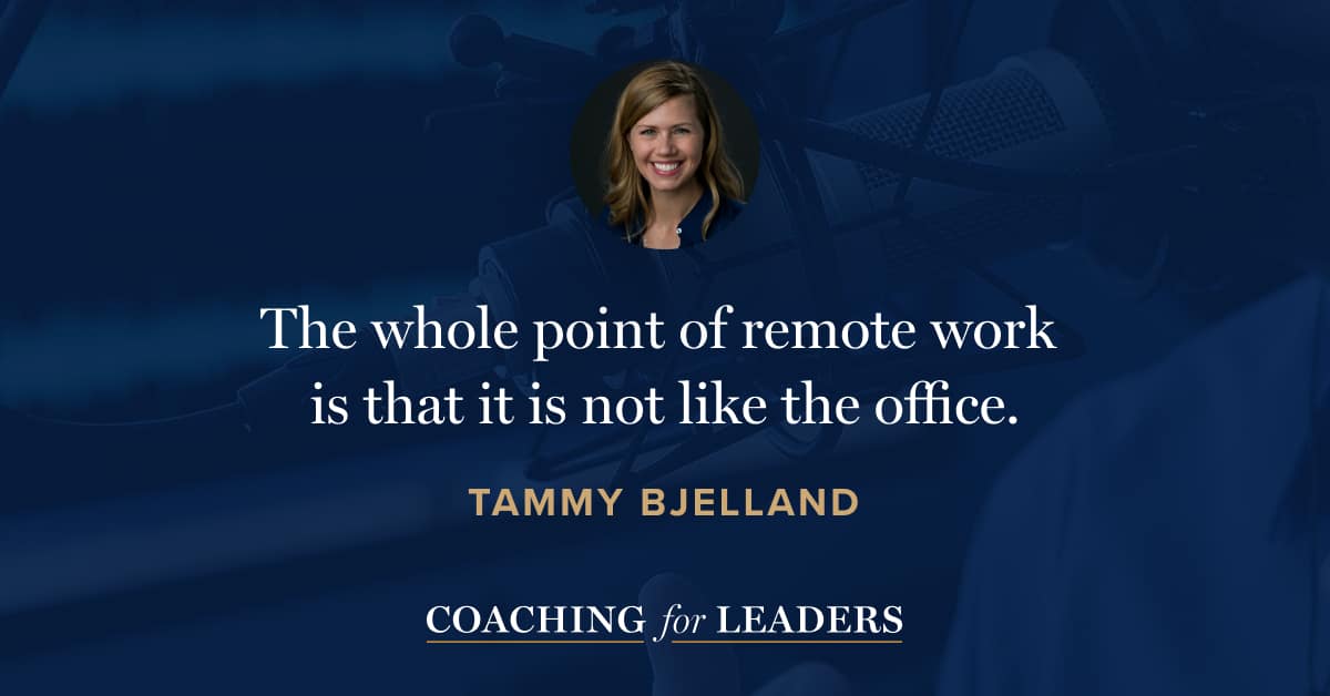 The whole point of remote work is that it is not like the office.