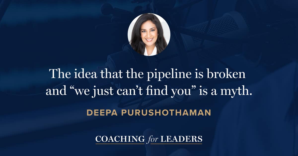 The idea that the pipeline is broken and “we just can’t find you” is a myth.