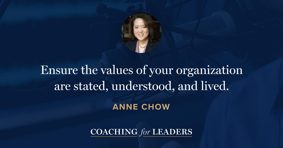 Ensure the values of your organization are stated, understood, and lived.