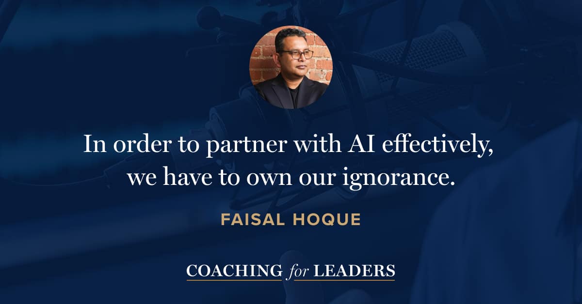 In order to partner with AI effectively, we have to own our ignorance.