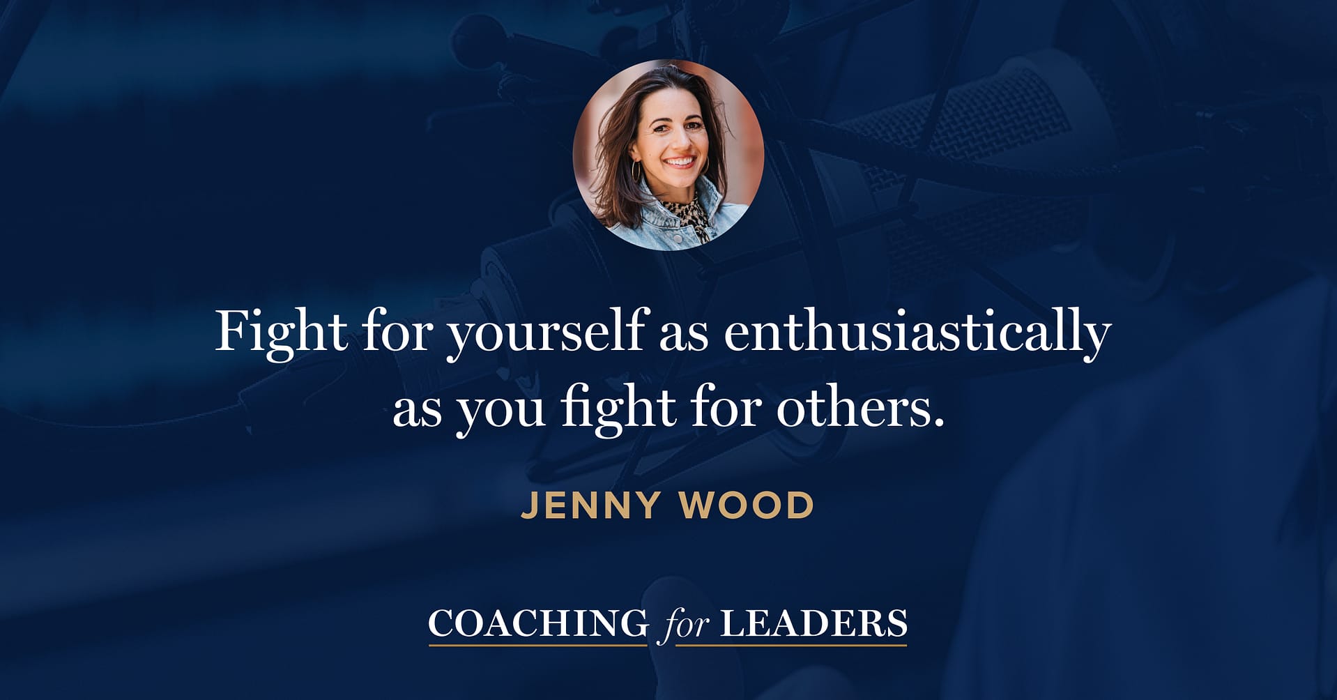 Fight for yourself as enthusiastically as you fight for others.