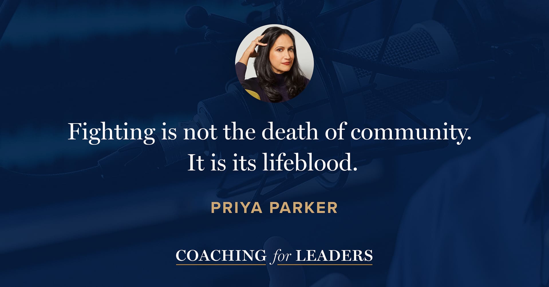 Fighting is not the death of community. It is its lifeblood.