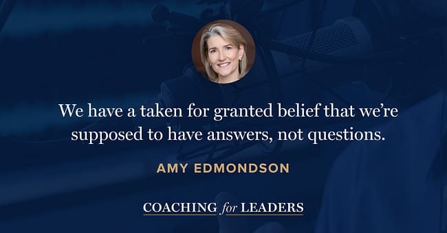 We have taken for granted a belief that we're supposed to have answers, not questions.