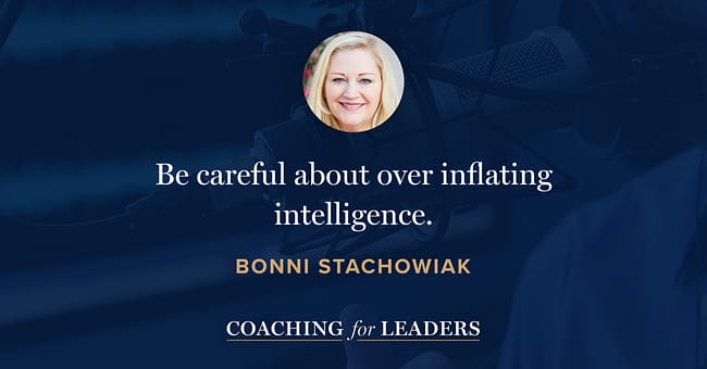 Be careful about over inflating intelligence.