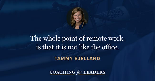 The whole point of remote work is that it is not like the office.