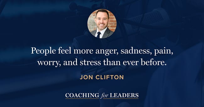 People feel more anger, sadness, pain, worry, and stress than ever before.