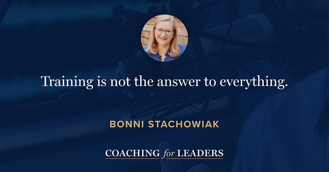 Training is not the answer to everything.