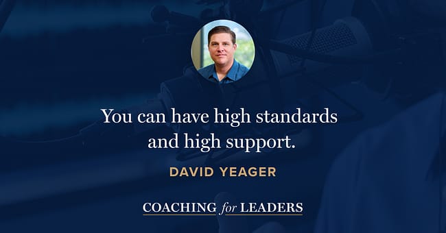 You can have high standards and high support.
