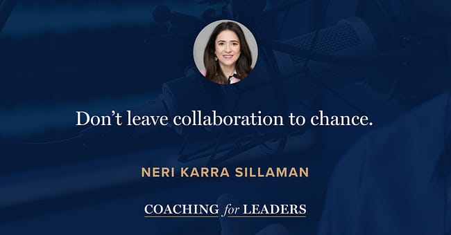 Don’t leave collaboration to chance.