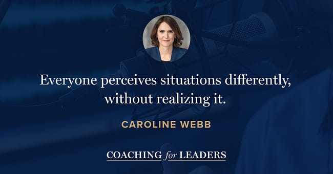 Everyone perceives situations differently, without realizing it.