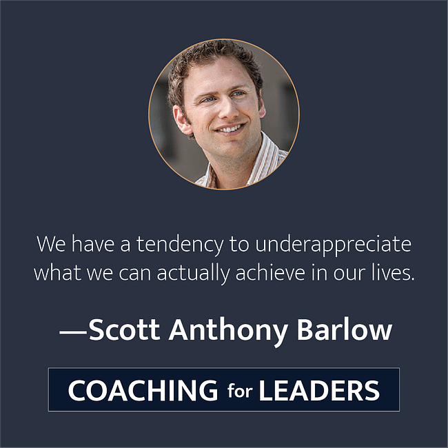 We have a tendency to underappreciate what we can actually achieve in our lives.